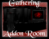 -A- Gathering Addon Room
