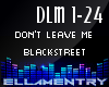 Don't Leave Me-Blkstreet
