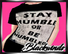 F|Stay Humble,Be Humbled