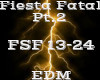 Fiesta Fatal Pt.2 -EDM-