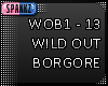 Wild Out - Borgore - WOB