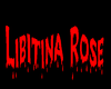 Bloody Libitina Rose