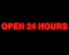 OPEN 24 HOURS