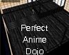 Perfect Room with Dojo