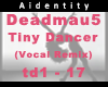 Deadmau5 - Tiny Dancer F