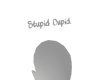 stupid cupid head sign W
