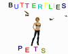 Butterflies Pets