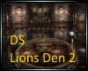 DS Lions Den 2