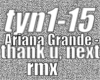 Ariana- thank u,next rmx