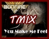 BONFIRE-You make me feel