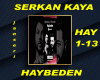 SERKAN KAYA-HAYBEDEN