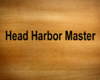 Head Harbor Master Sign