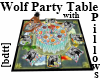 [bdtt]Wolf Party Table +