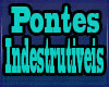Pontes Indestrutiveis