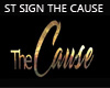 ST SIGN - THE CAUSE GOLD