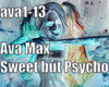 AvaMax-Sweet but Psycho
