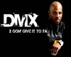 T$ - DMX - X Gon Give It