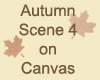 Autumn Scene 4 on Canvas