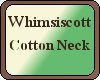 Whimsiscott - Neck