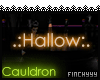 .:Hallow:. Cauldron