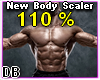 New Body Scaler 110%