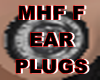 MHF F EAR PLUGS