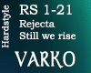 Rejecta-Still we rise