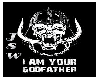 I AM YOUR GODFATHER