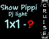 (CC) Pippi Show light