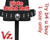 Bullet Belt  Slate