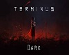 Terminus Dark ( p 2 )