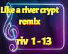 Like a river crypt mix