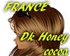 "France" Dk Honey Cocoa