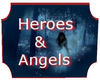 Heroes & Angels Sign