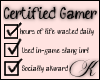 Certified Gamer *F