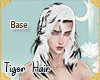 !A| Tiger Base Hair