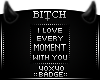 !B Every Moment Badge