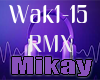 Mikay - Wake Me Part1
