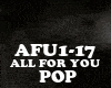 POP - ALL FOR YOU