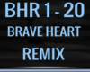 BRAVE HEART REMIX