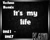 |K| ItsMyLifeRemixTechno