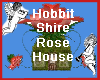 Hobbit Shire Rose House
