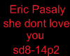EricPasaly shedontloveu2
