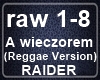 RAIDER - A wieczorem