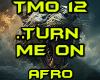 TURN ME ON REMIX AFRO