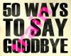 50 ways to say goodbye
