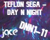 Teflon Sega- Day N Night
