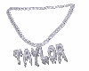 Custom Taylor Chain F