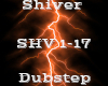 Shiver -Dubstep-