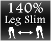 [M] Leg Slim 140%